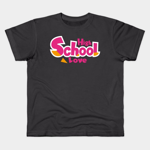 I Love High School Kids T-Shirt by t4tif